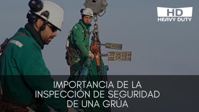 noticias importancia-de-la-inspeccion-de-seguridad-de-una-grua